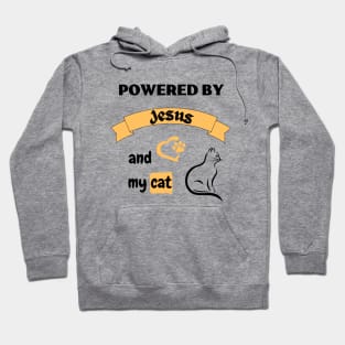 Powered by Jesus and my cat Hoodie